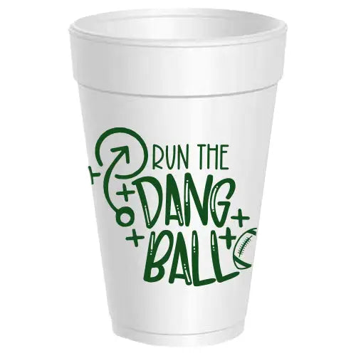 Run the Dang Ball Styrofoam Cups