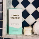 Chez Gagne | I Need A Vacation - Self-Care Shower Steamers - Coconut Lime