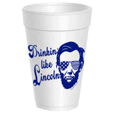 Sassy Cups | Drinkin Like Lincoln Styrofoam Cups - 10 pack