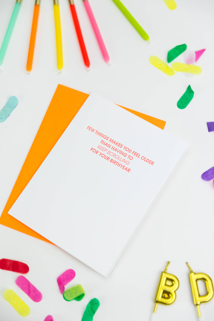 Keep Scrolling For Your Birth Year - Funny Birthday Card