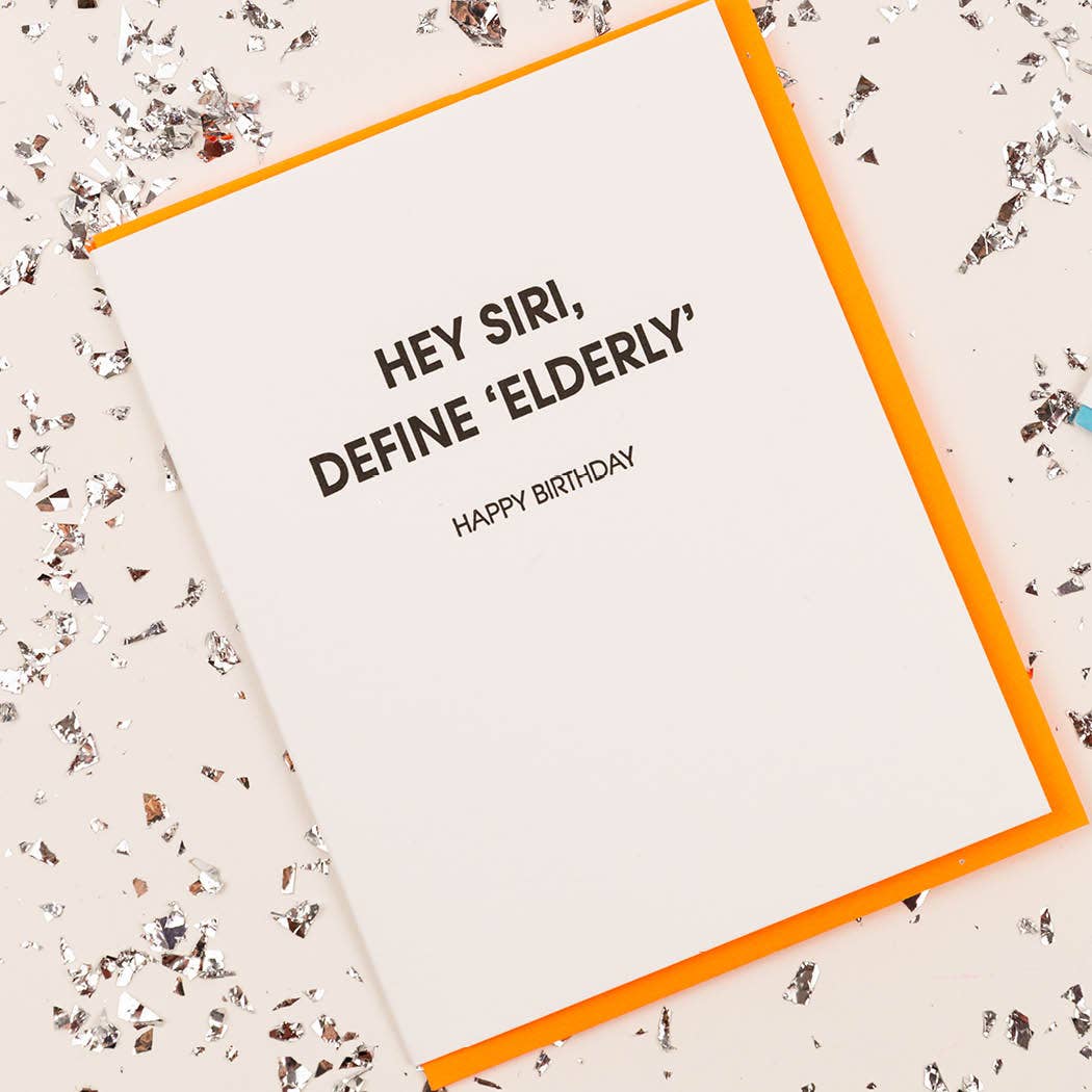 Hey Siri, Define 'Elderly' - Funny Birthday - Birthday Card