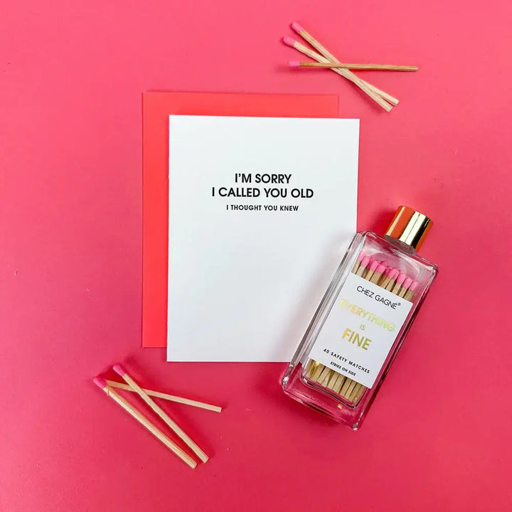 I Am Sorry I Called You Old, Thought Yo -Funny Birthday Card