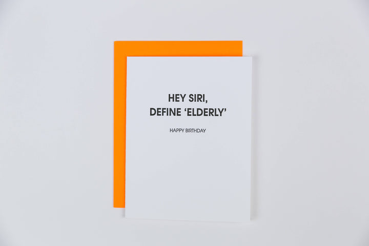 Hey Siri, Define 'Elderly' - Funny Birthday - Birthday Card