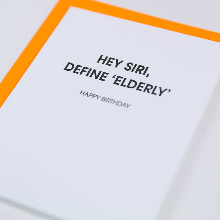 Hey Siri, Define 'Elderly' - Funny Birthday - Birthday Card