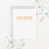 Happy Birthday You Wonderful Human - Birthday Card