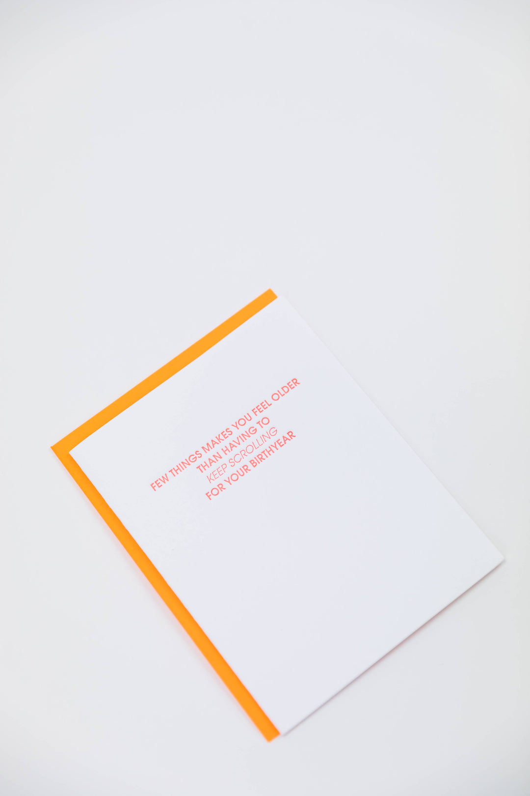 Keep Scrolling For Your Birth Year - Funny Birthday Card