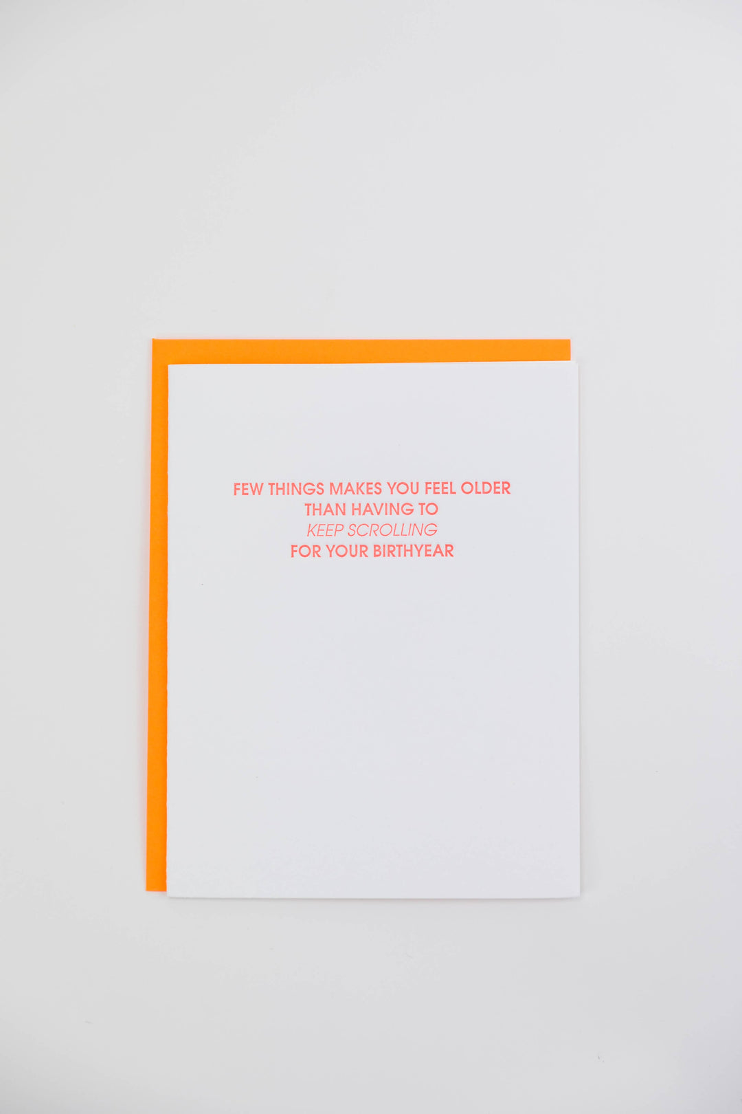 Keep Scrolling For Your Birth Year - Funny Birthday Card