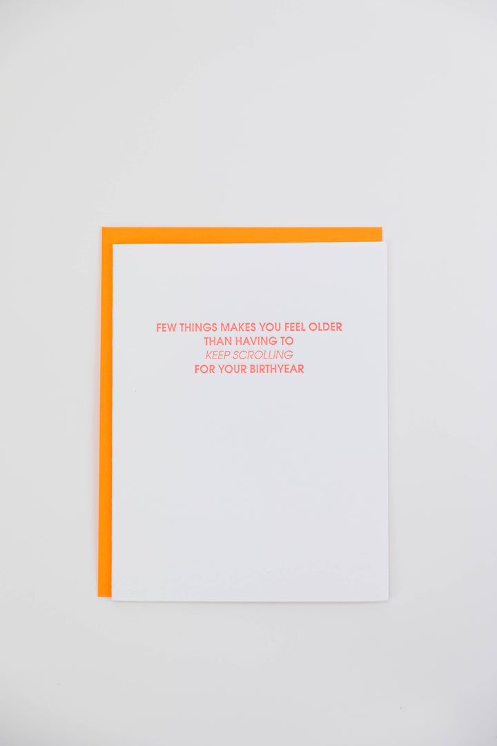 Keep Scrolling For Your Birth Year - Funny Birthday Card